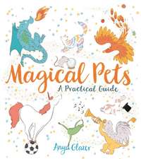 Magical Pets: A Practical Guide