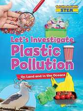 Let's Investigate Plastic Pollution