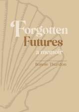 Forgotten Futures