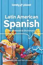 Lonely Planet Latin American Spanish Phrasebook & Dictionary