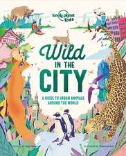 Lonely Planet Kids Wild in the City 1