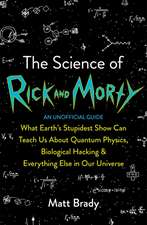 The Science of Rick and Morty