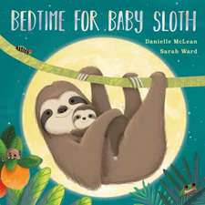 McLean, D: Bedtime for Baby Sloth