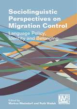 Sociolinguistic Perspectives on Migration Control