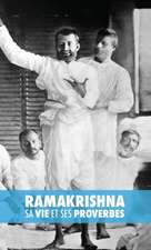 Ramakrishna, sa Vie et ses Proverbes