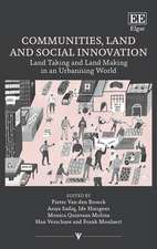 Communities, Land and Social Innovation – Land Taking and Land Making in an Urbanising World