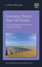 Greening China′s New Silk Roads – The Sustainable Governance of Belt and Road