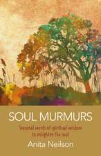 Soul Murmurs – Seasonal words of spiritual wisdom to enlighten the soul