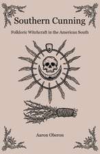 Southern Cunning – Folkloric Witchcraft in the American South