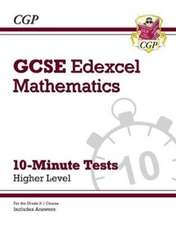 GCSE Maths Edexcel 10-Minute Tests - Higher (includes Answers): for the 2025 and 2026 exams