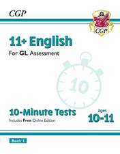 11+ GL 10-Minute Tests: English - Ages 10-11 Book 1 (with Online Edition): perfect practice for the 2022 tests