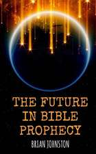 The Future in Bible Prophecy