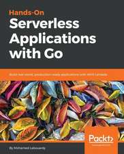 Hands-On Serverless Applications with Go