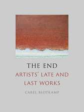 The End: Artists' Late and Last Works