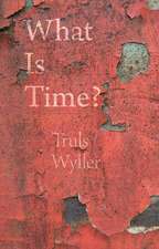 What Is Time?: An Enquiry