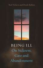 Being Ill: On Sickness, Care and Abandonment