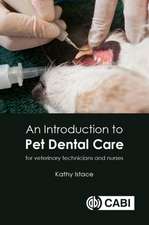 An Introduction to Pet Dental Care – For Veterinary Nurses and Technicians