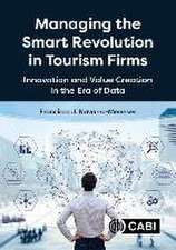 Managing the Smart Revolution in Tourism Firms – Innovation and Value Creation in the Era of Data