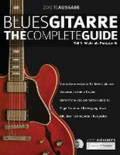 Alexander, J: Blues-Gitarre - The Complete Guide Teil 3