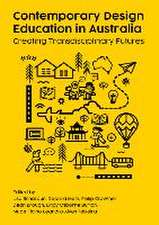 Contemporary Design Education in Australia: Creating Transdisciplinary Futures