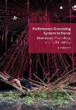 Performance Generating Systems in Dance