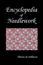 Encyclopedia of Needlework (Fully Illustrated)