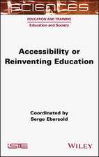 Accessibility or Reinventing Education