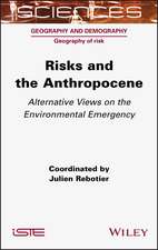 Risks and the Anthropocene – Alternative Views on the Environmental Emergency