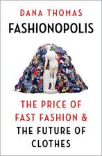 Fashionopolis: The Price of Fast Fashion and the Future of Clothes