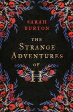 The Strange Adventures of H: The Enchanting Rags-To-Riches Story Set During the Great Plague of London