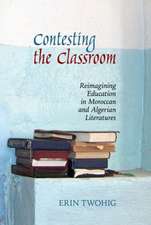 Contesting the Classroom – Reimagining Education in Moroccan and Algerian Literatures