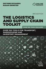 The Logistics and Supply Chain Toolkit – Over 100 Tools for Transport, Warehousing and Inventory Management