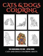 Cats and Dogs Coloring Sheets