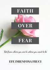 Faith Over Fear