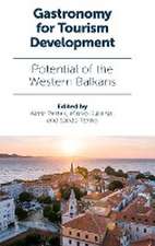 Gastronomy for Tourism Development – Potential of the Western Balkans