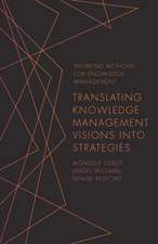 Translating Knowledge Management Visions into Strategies