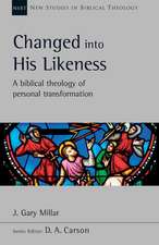 Changed Into His Likeness – A Biblical Theology Of Personal Transformation