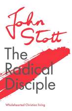 The Radical Disciple – Wholehearted Christian Living