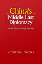 China`s Middle East Diplomacy – The Belt and Road Strategic Partnership