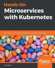 Hands-On Microservices with Kubernetes