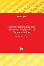 Science, Technology and Advanced Application of Supercapacitors