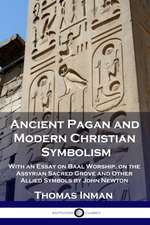 Ancient Pagan and Modern Christian Symbolism