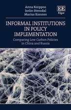 Informal Institutions in Policy Implementation – Comparing Low Carbon Policies in China and Russia