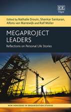 Megaproject Leaders – Reflections on Personal Life Stories