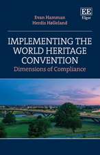 Implementing the World Heritage Convention – Dimensions of Compliance