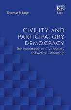 Civility and Participatory Democracy – The Importance of Civil Society and Active Citizenship