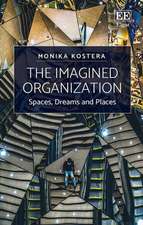 The Imagined Organization – Spaces, Dreams and Places