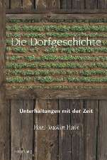 Dorfgeschichte; Unterhaltungen mit der Zeit