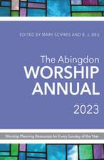 The Abingdon Worship Annual 2023