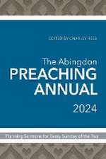 The Abingdon Preaching Annual 2024